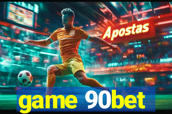 game 90bet